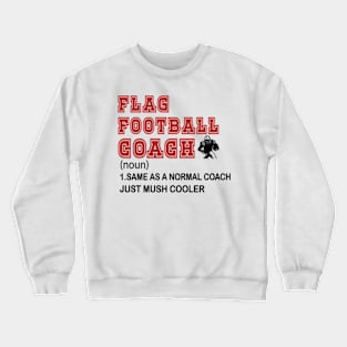 Funny Flag Football Coach Crewneck Sweatshirt